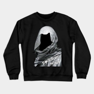 Dangerous But Fun Crewneck Sweatshirt